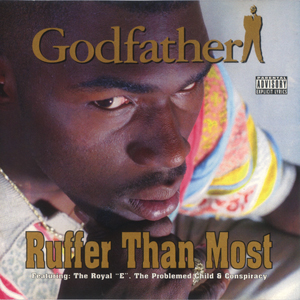 Godfather "Ruffer Than Most"