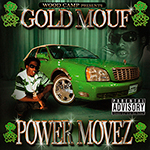 Gold Mouf "Power Movez"