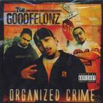 Goodfelonz "Organized Crime"
