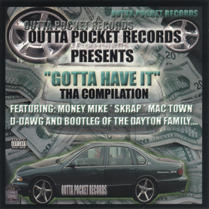 Outta Pocket Records presents "Gotta Have It" Tha Compilation