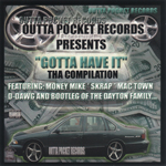 Outta Pocket Records presents "Gotta Have It" Tha Compilation