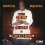 Greedy as John Doe "The Life I Choose"