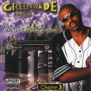 Greenwade "Presents Nashville Underground Chapter 2"