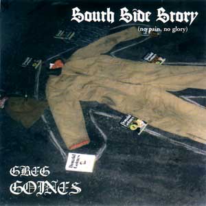 Greg Goines "South Side Story (No Pain, No Glory)"