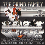 The Grind Family "Don&#39;t F**k With The Grind"