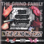 The Grind Family "In The Grind We Trust Vol.2"