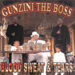 Gunzini The Boss "Blood Sweat &#38; Tears"