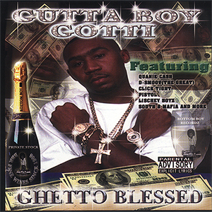 Gutta Boy Gotti "Ghetto Blessed"