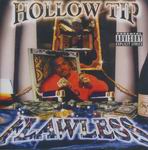 Hollow Tip "Flawless"