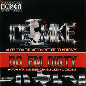 Ice Mike "Do &#39;Em Dirty"