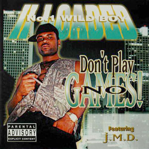 II Loaded "Don&#39;t Play No Games"