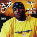 Jace "Flippin-N-Holdin Vol.II"