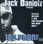 Jack Danielz "180 Proof"