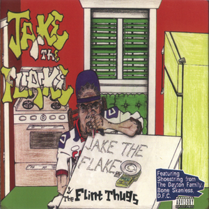 Jake The Flake "Jake The Flake &#38; The Flint Thugs"