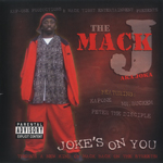 Jocka AKA The Mack J "Joke&#39;s On You"