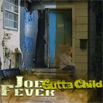 Joe Fever "Gutta Child"