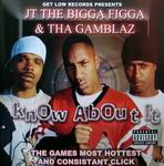 JT The Bigga Figga &#38; Tha Gamblaz "Know About It"