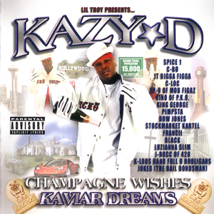 Kazy-D "Champagne Wishes Kaviar Dreams"