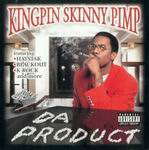 Kingpin Skinny Pimp "Da Product"