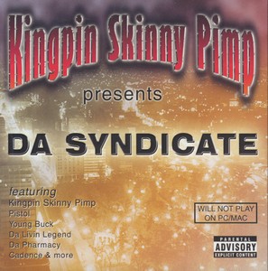 Kingpin Skinny Pimp "Da Syndicate"