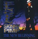Kingpin Skinny Pimp "The New Beginning"