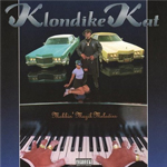 Klondike Kat "Mobbin&#39; Muzik Melodies"