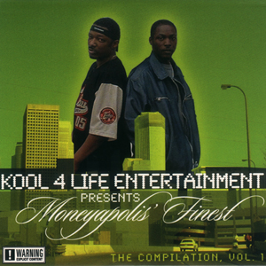 Kool 4 Life Entertainment "Moneyapolis Finest"