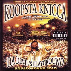 Koopsta Knicca "Da Devil&#39;s Playground"
