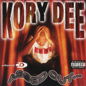 Kory Dee "Assed Out"