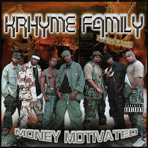 Krhyme Family "Money Motivated"