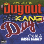 Kriz Kang &#38; The Strike One Dugout "Game 2: Bases Loaded"