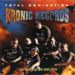 Kronic Records "Total Domination"