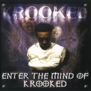 Krooked "Enter The Mind Of Krooked"