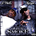 Kurupt &#38; J-Wells "Digital Smoke"