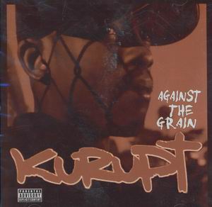 Kurupt "Against The Grain"