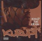Kurupt "Against The Grain"