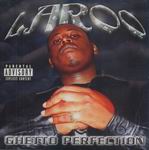 Laroo "Ghetto Perfection"