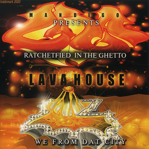 Lava House "Ratchetfied In The Ghetto"