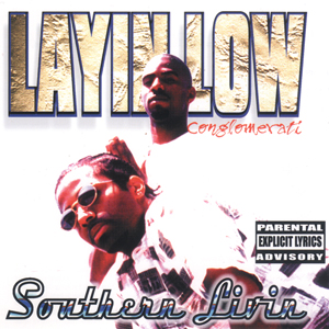 Layin Low Conglomerati "Southern Livin"
