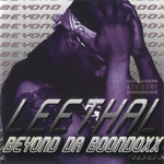 Leethal "Beyond The Boondoxx"