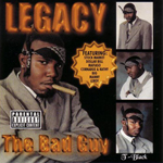 Legacy "The Bad Guy"