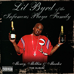 Lil Byrd "Money, Mobbin &#38; Murder"