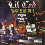 Lil Ced "Playin&#39; By The Rules"