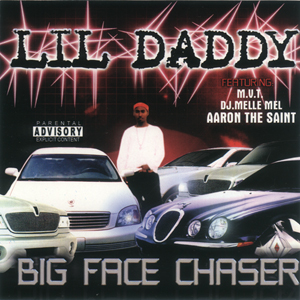Lil Daddy "Big Face Chaser"
