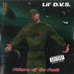 Lil D.V.S. "Future Of Da Funk"