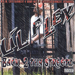 Lil Flex "Back 2 Tha Streetz"