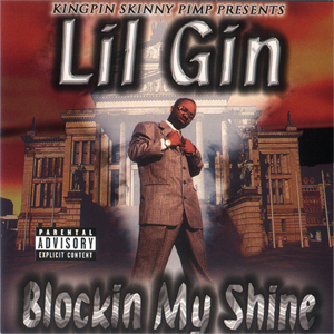 Lil Gin "Blockin My Shine"