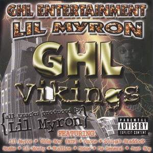 Lil Myron &#38; GHL Ent. "GHL Vikings"