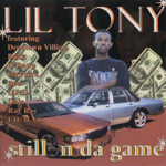 Lil Tony "Still N Da Game"