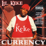 Lil Keke "Currency"
